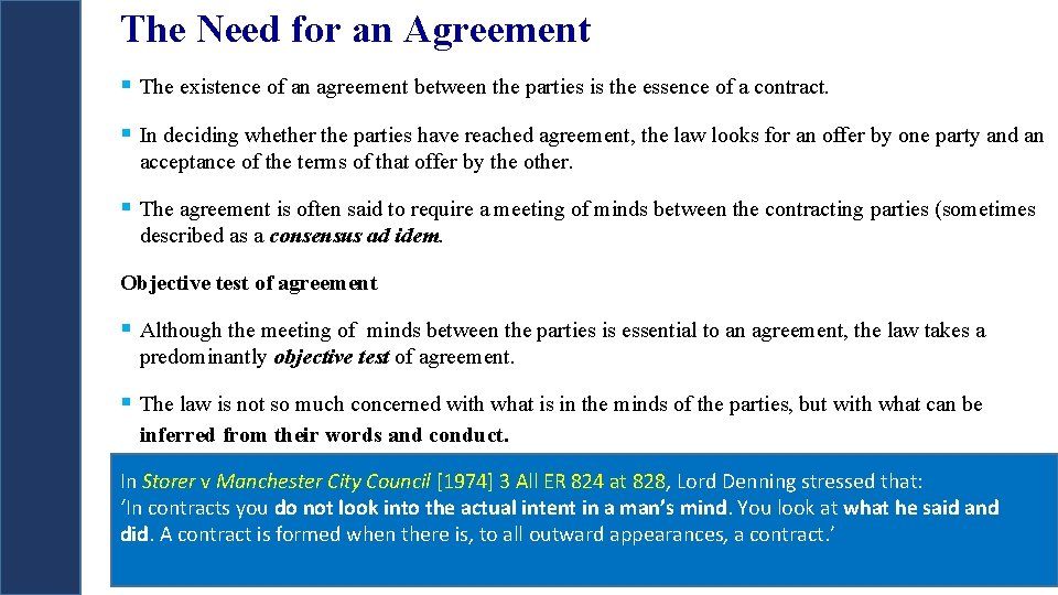 The Need for an Agreement § The existence of an agreement between the parties The Need for an Agreement § The existence of an agreement between the parties