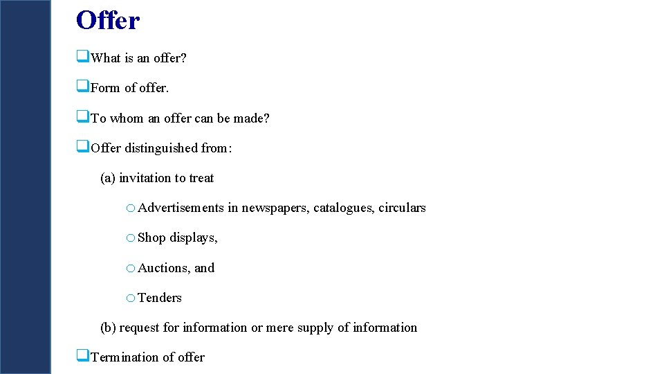 Offer q. What is an offer? q. Form of offer. q. To whom an Offer q. What is an offer? q. Form of offer. q. To whom an