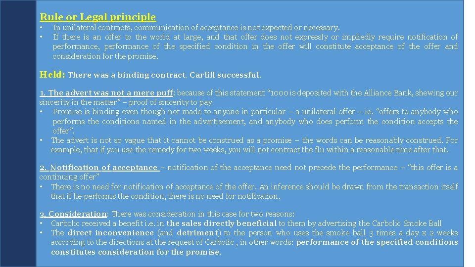 Case analysis Rule or Legal principle • • In unilateral contracts, communication of acceptance Case analysis Rule or Legal principle • • In unilateral contracts, communication of acceptance
