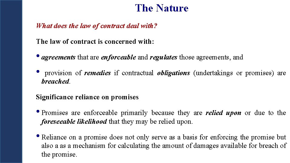 The Nature What does the law of contract deal with? The law of contract The Nature What does the law of contract deal with? The law of contract