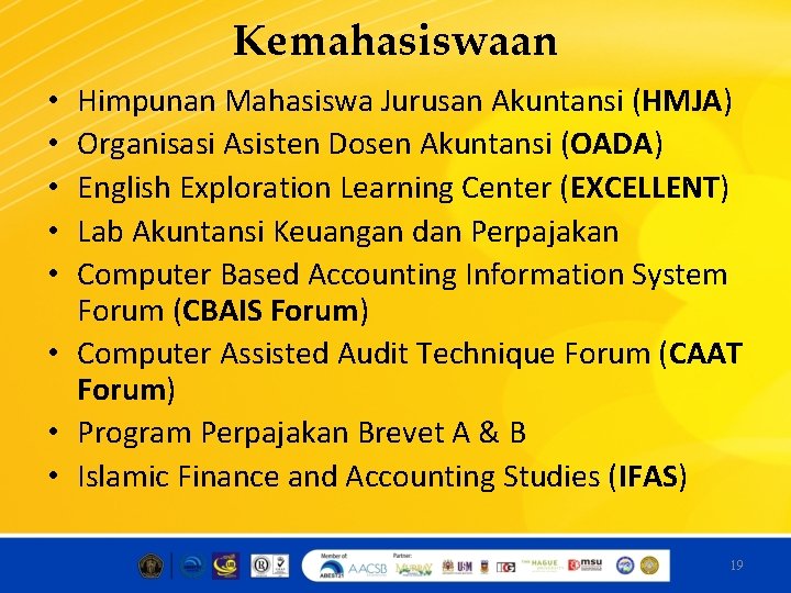 Kemahasiswaan Himpunan Mahasiswa Jurusan Akuntansi (HMJA) Organisasi Asisten Dosen Akuntansi (OADA) English Exploration Learning