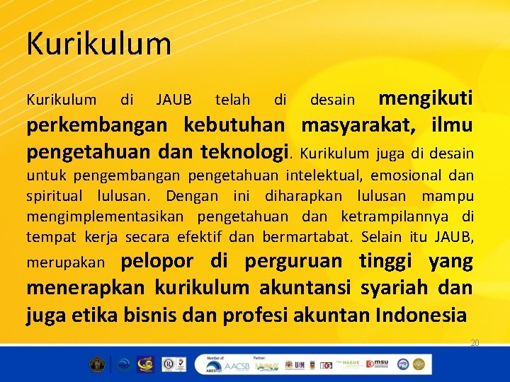 Kurikulum mengikuti perkembangan kebutuhan masyarakat, ilmu pengetahuan dan teknologi. Kurikulum juga di desain Kurikulum