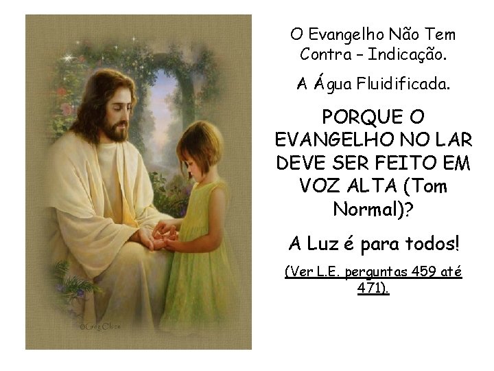O Evangelho Não Tem Contra – Indicação. A Água Fluidificada. PORQUE O EVANGELHO NO O Evangelho Não Tem Contra – Indicação. A Água Fluidificada. PORQUE O EVANGELHO NO