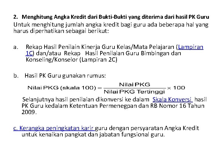 2. Menghitung Angka Kredit dari Bukti-Bukti yang diterima dari hasil PK Guru Untuk menghitung