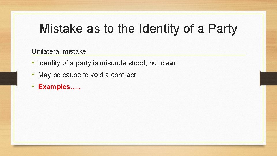 Mistake as to the Identity of a Party Unilateral mistake • Identity of a