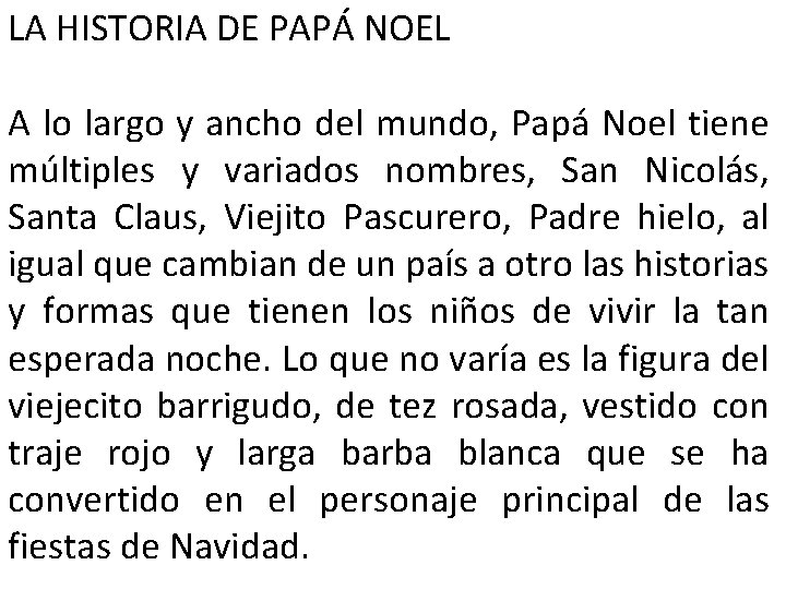 LA HISTORIA DE PAPÁ NOEL A lo largo y ancho del mundo, Papá Noel