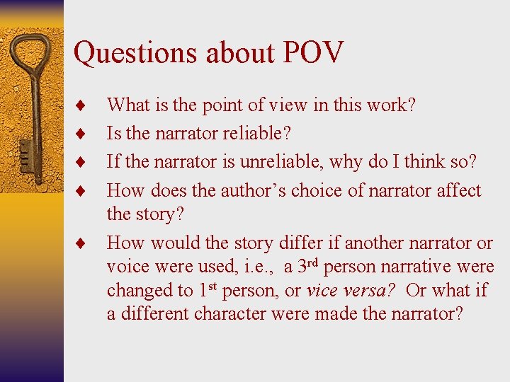 Questions about POV ¨ ¨ ¨ What is the point of view in this