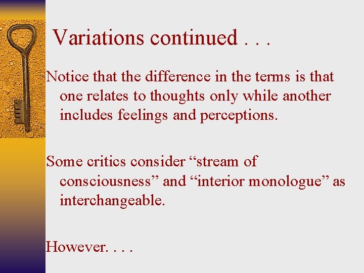 Variations continued. . . Notice that the difference in the terms is that one