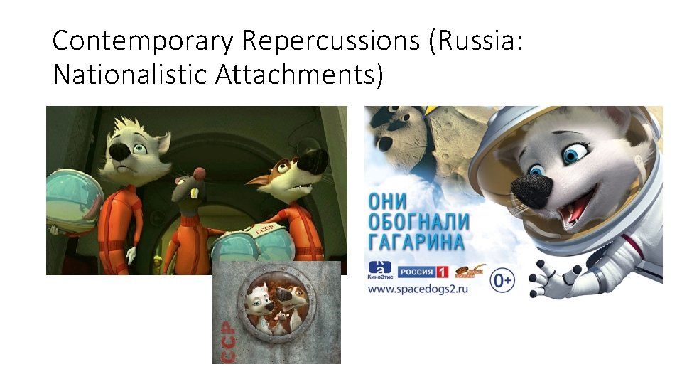 Contemporary Repercussions (Russia: Nationalistic Attachments) 