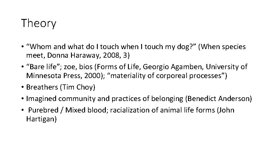 Theory • “Whom and what do I touch when I touch my dog? ” Theory • “Whom and what do I touch when I touch my dog? ”
