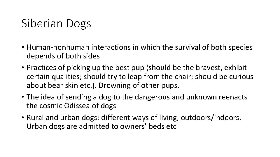 Siberian Dogs • Human-nonhuman interactions in which the survival of both species depends of