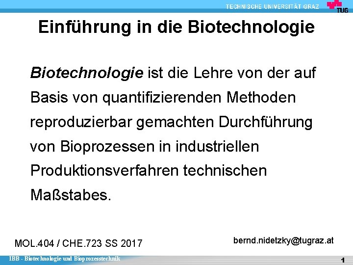 Einführung in die Biotechnologie ist die Lehre von der auf Basis von quantifizierenden Methoden