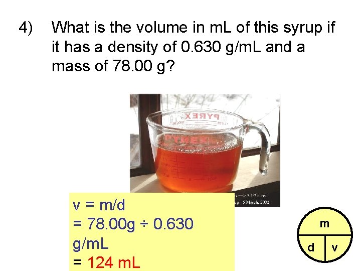 4) What is the volume in m. L of this syrup if it has
