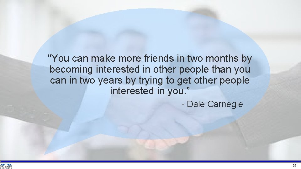 "You can make more friends in two months by becoming interested in other people