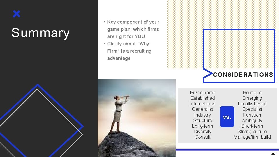  • Key component of your Summary game plan: which firms are right for