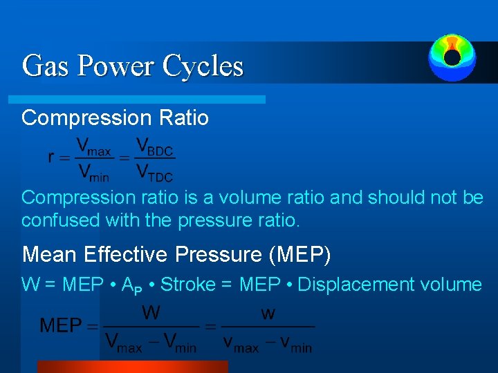 Gas Power Cycles Compression Ratio Compression ratio is a volume ratio and should not Gas Power Cycles Compression Ratio Compression ratio is a volume ratio and should not
