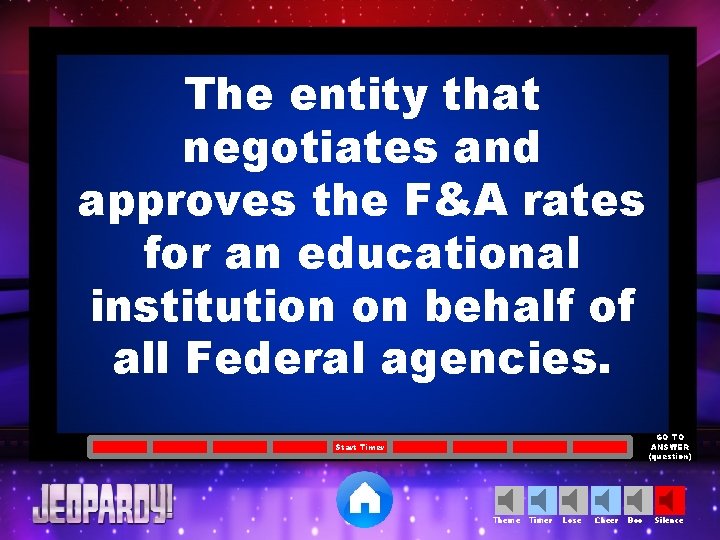 The entity that negotiates and approves the F&A rates for an educational institution on