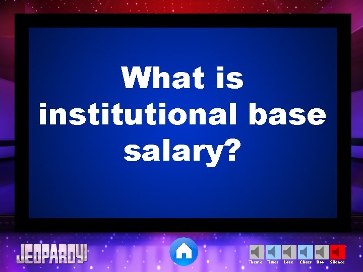 What is institutional base salary? Theme Timer Lose Cheer Boo Silence 
