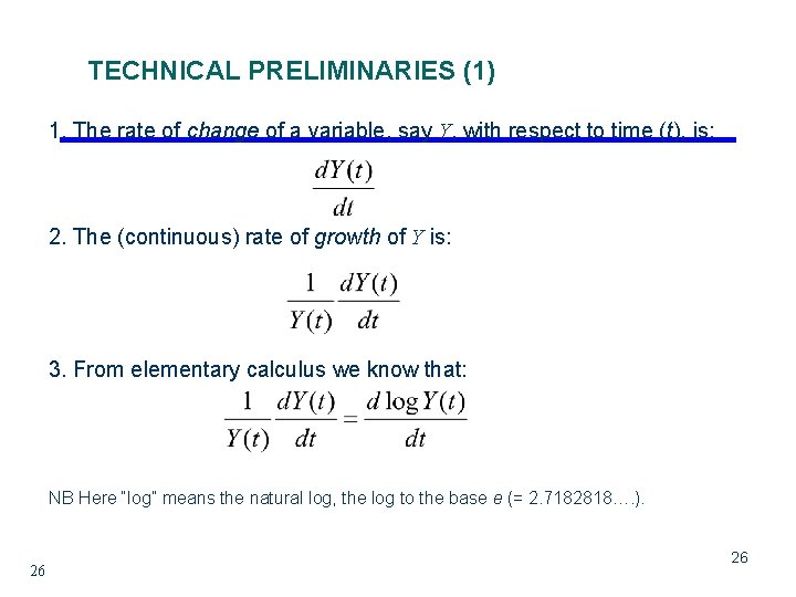 TECHNICAL PRELIMINARIES (1) 1. The rate of change of a variable, say Y, with