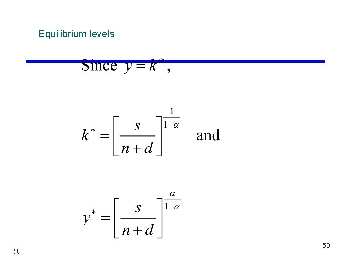 Equilibrium levels 50 50 