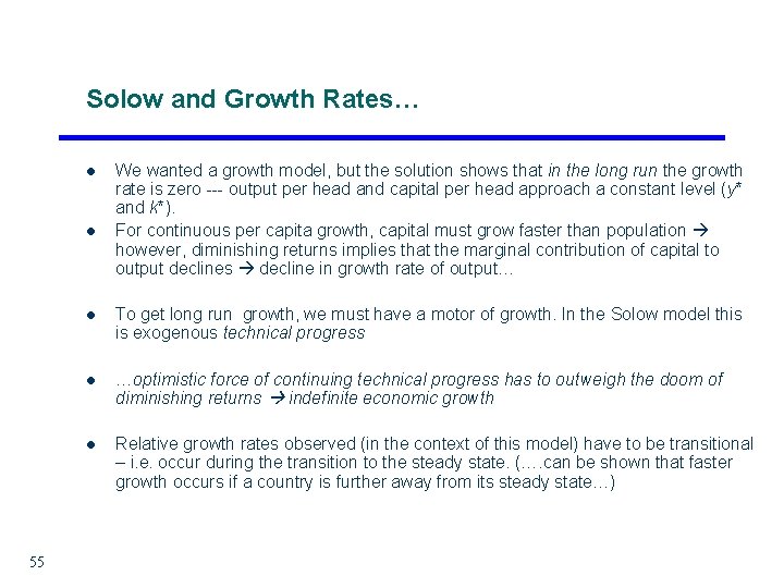 Solow and Growth Rates… l l 55 We wanted a growth model, but the