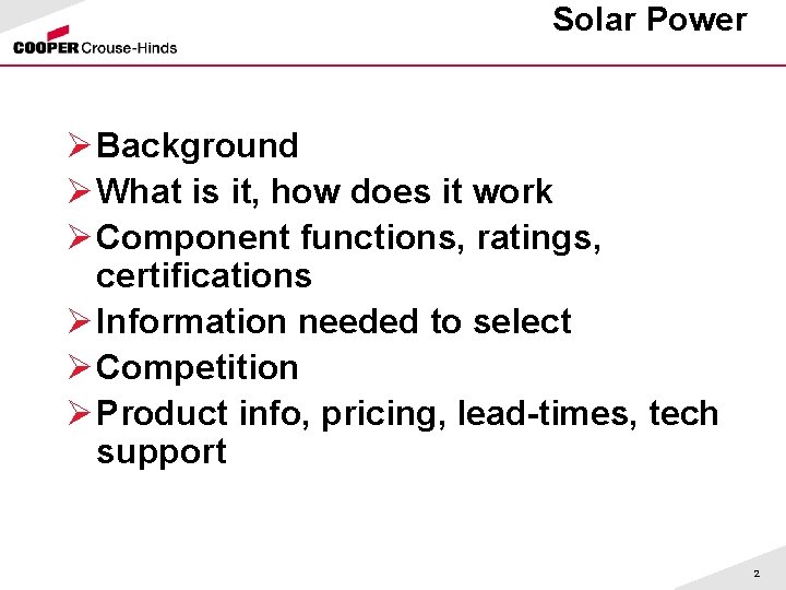 Solar Power Ø Background Ø What is it, how does it work Ø Component
