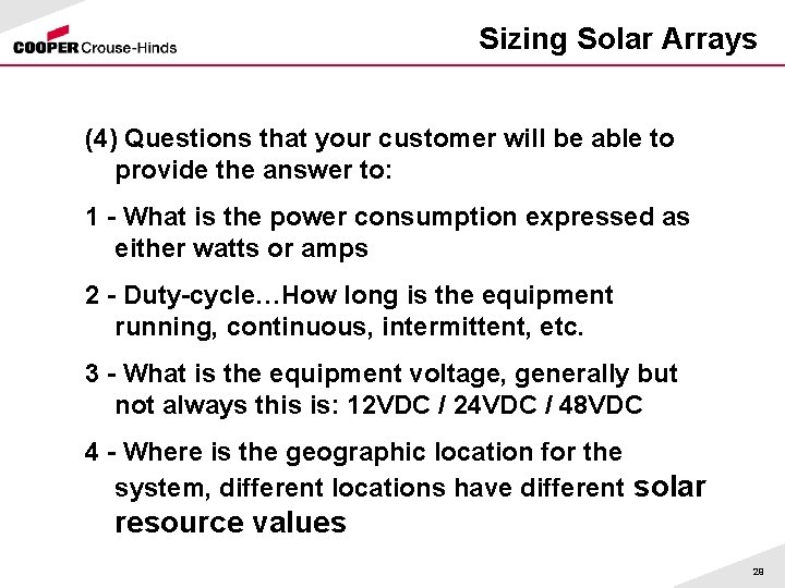 Sizing Solar Arrays (4) Questions that your customer will be able to provide the