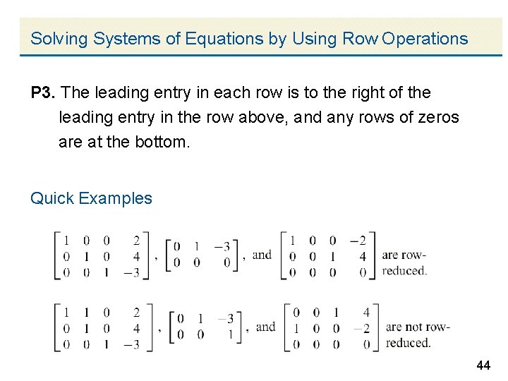 Solving Systems of Equations by Using Row Operations P 3. The leading entry in