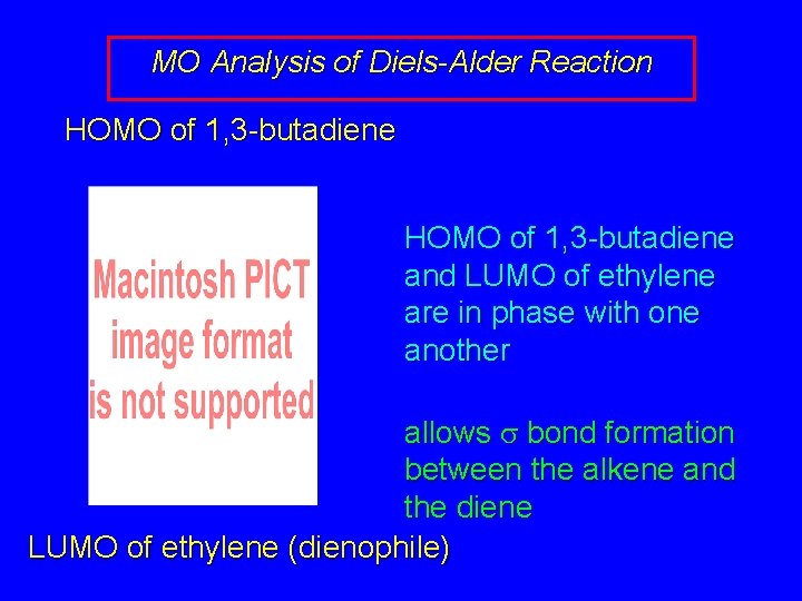 MO Analysis of Diels-Alder Reaction HOMO of 1, 3 -butadiene and LUMO of ethylene