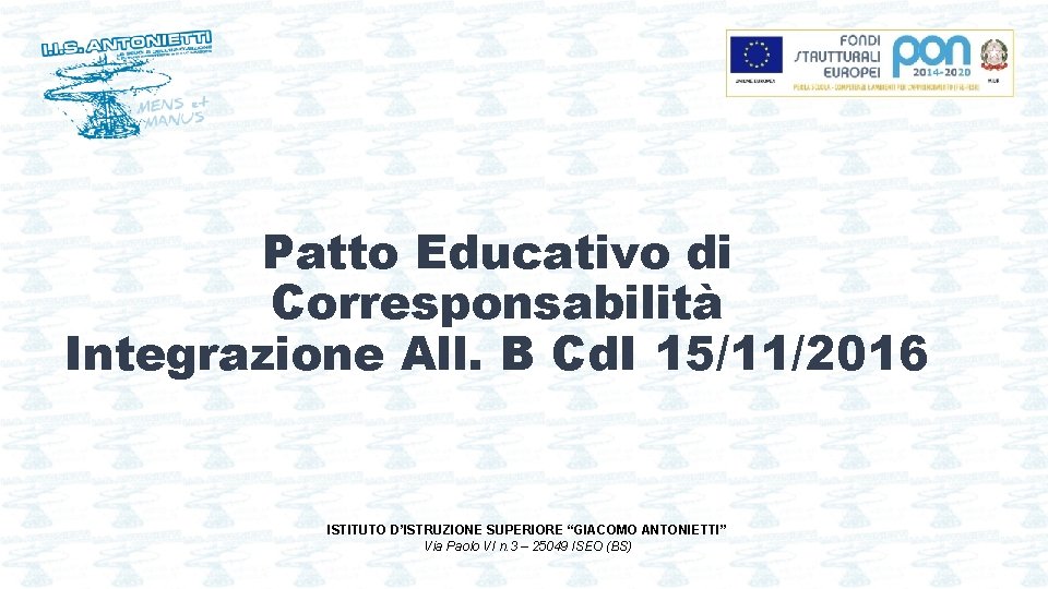 Patto Educativo di Corresponsabilità Integrazione All. B Cd. I 15/11/2016 ISTITUTO D’ISTRUZIONE SUPERIORE “GIACOMO