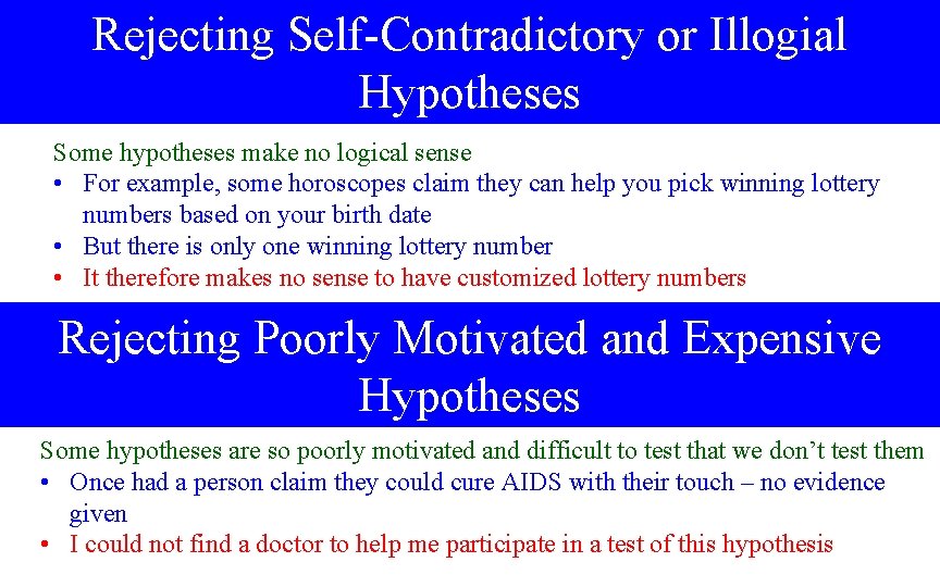 Rejecting Self-Contradictory or Illogial Hypotheses Some hypotheses make no logical sense • For example,