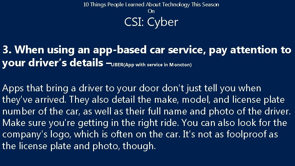 10 Things People Learned About Technology This Season On CSI: Cyber 3. When using