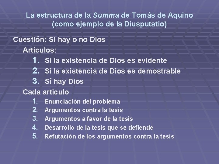 La estructura de la Summa de Tomás de Aquino (como ejemplo de la Diusputatio)