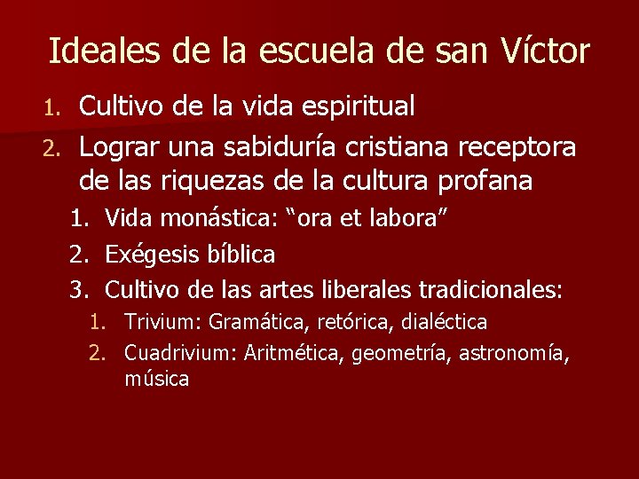 Ideales de la escuela de san Víctor Cultivo de la vida espiritual 2. Lograr