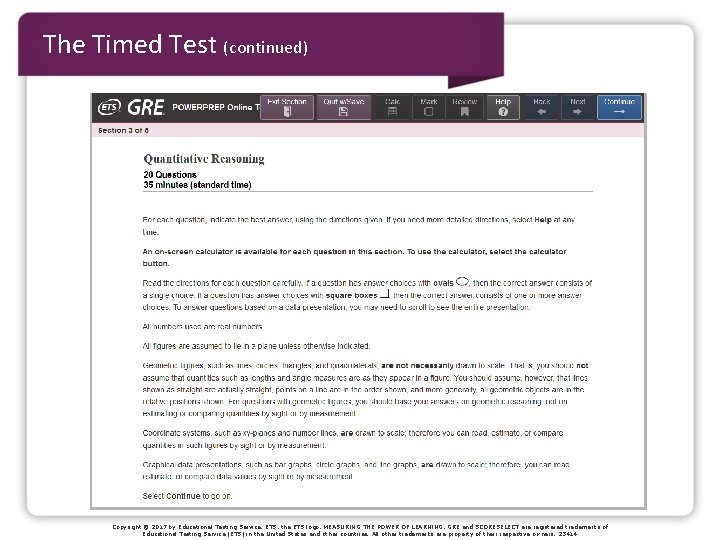 The Timed Test (continued) Copyright © 2017 by Educational Testing Service. ETS, the ETS