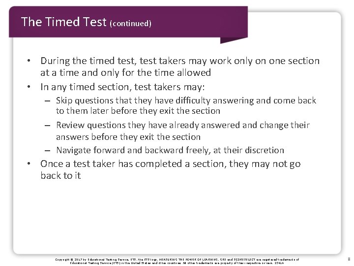 The Timed Test (continued) • During the timed test, test takers may work only