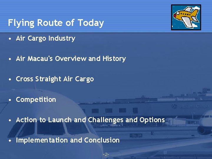 Flying Route of Today • Air Cargo Industry • Air Macau's Overview and History Flying Route of Today • Air Cargo Industry • Air Macau's Overview and History