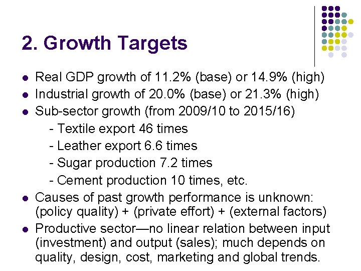 2. Growth Targets l l l Real GDP growth of 11. 2% (base) or