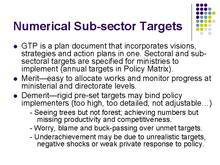 Numerical Sub-sector Targets l l l GTP is a plan document that incorporates visions,