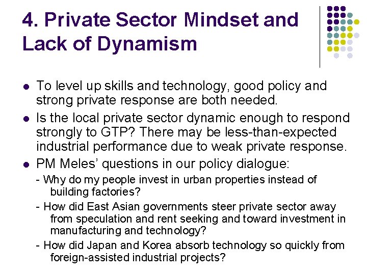 4. Private Sector Mindset and Lack of Dynamism l l l To level up