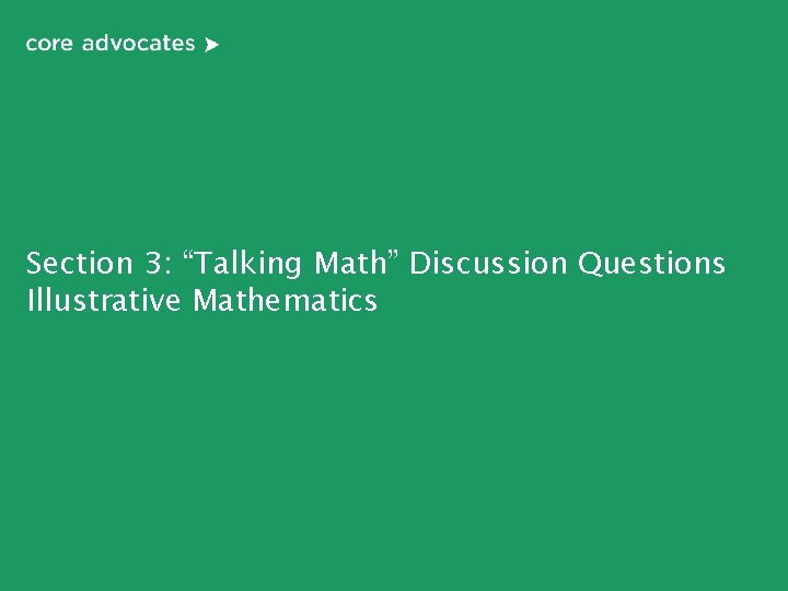 Section 3: “Talking Math” Discussion Questions Illustrative Mathematics 