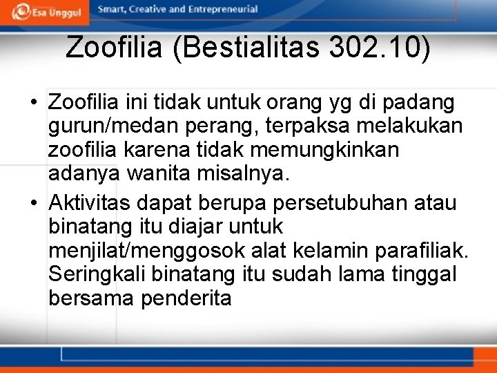 Zoofilia (Bestialitas 302. 10) • Zoofilia ini tidak untuk orang yg di padang gurun/medan