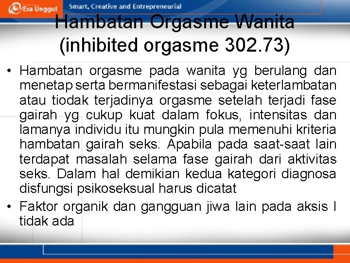 Hambatan Orgasme Wanita (inhibited orgasme 302. 73) • Hambatan orgasme pada wanita yg berulang