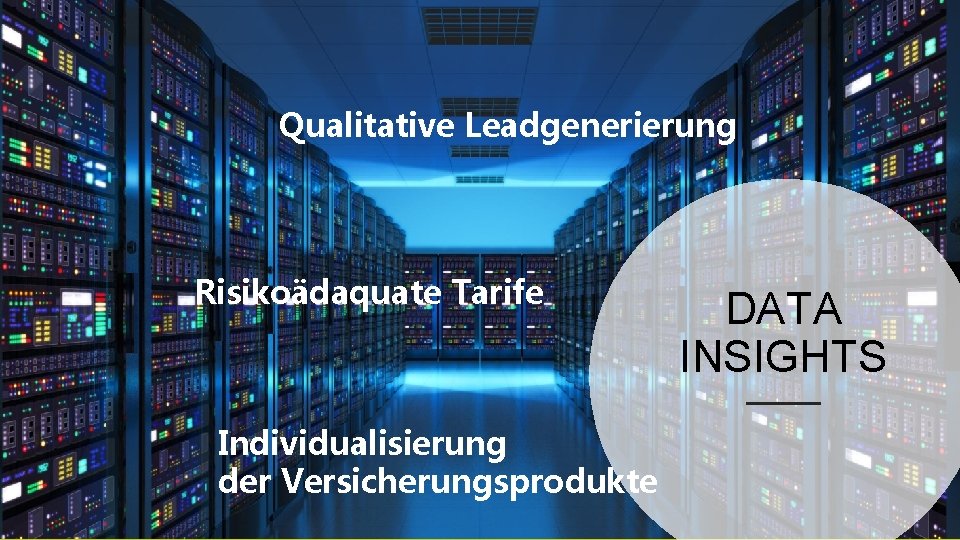Qualitative Leadgenerierung Risikoädaquate Tarife DATA INSIGHTS Individualisierung der Versicherungsprodukte © Versicherix AG 19 