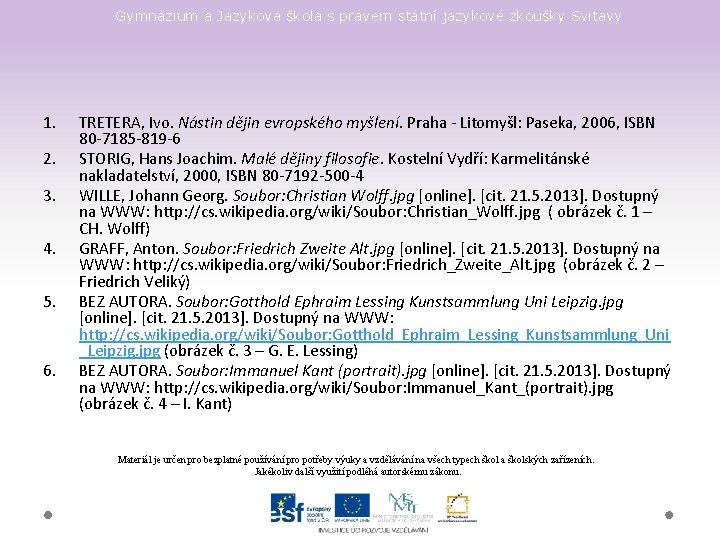 Gymnázium a Jazyková škola s právem státní jazykové zkoušky Svitavy 1. 2. 3. 4.