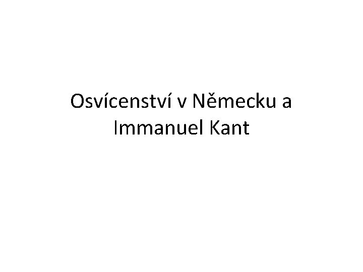 Osvícenství v Německu a Immanuel Kant 