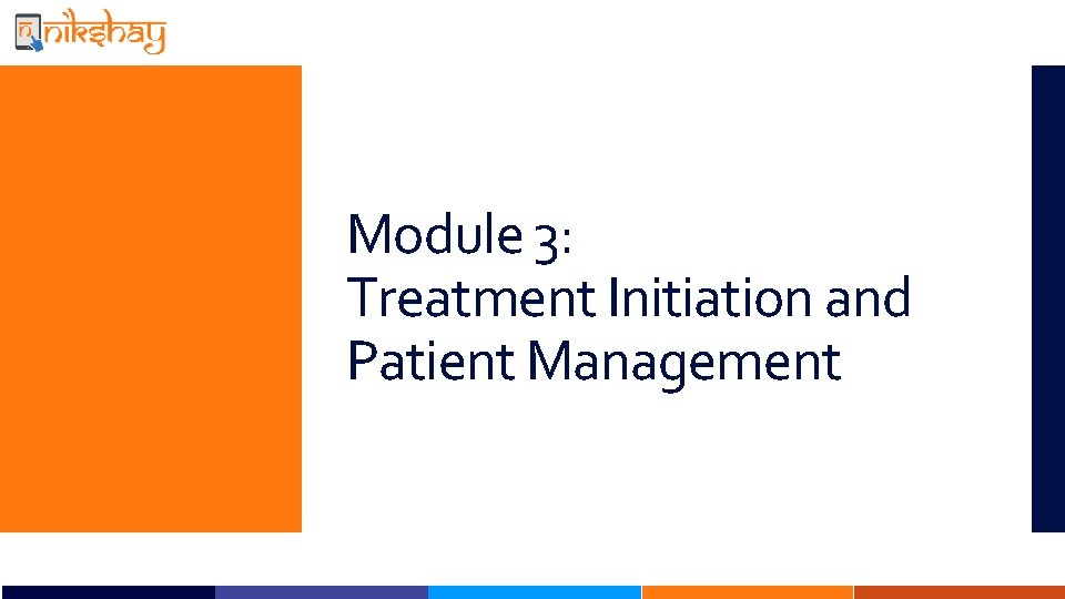 Treatment Service Module Module 3 Treatment Initiation and Patient Management Start
