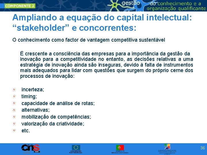 Ampliando a equação do capital intelectual: “stakeholder” e concorrentes: O conhecimento como factor de