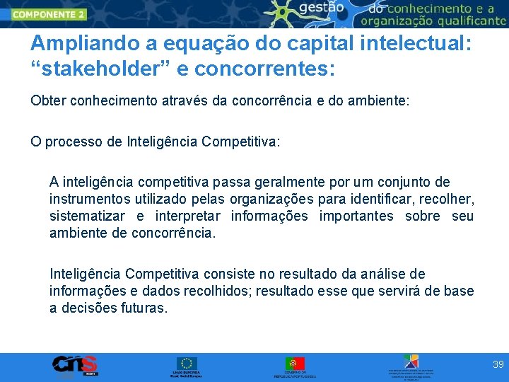 Ampliando a equação do capital intelectual: “stakeholder” e concorrentes: Obter conhecimento através da concorrência