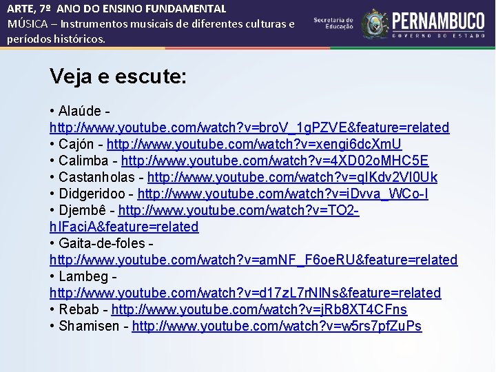 ARTE, 7º ANO DO ENSINO FUNDAMENTAL MÚSICA – Instrumentos musicais de diferentes culturas e